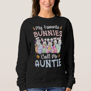 Meine Lieblings-Bunnies nennen mich Tantchen Niedl Sweatshirt
