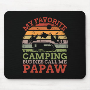 Meine Lieblings-Camping-Buddies nennen mich Papaw  Mousepad
