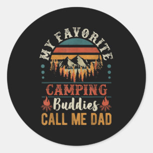 Meine Lieblings-Camping-Buddies nennen mich Vater Runder Aufkleber