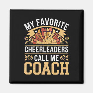 Meine Lieblings-Cheerleader nennen mich Coach-Team Magnet