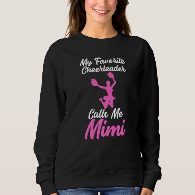 Meine Lieblings-Cheerleader nennt mich Mimi Sarcas Sweatshirt (Vorderseite)