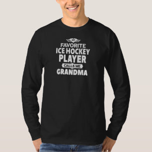 Meine Lieblings-Eishockeyspieler nennen mich Gran T-Shirt