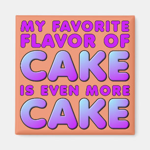 Meine Lieblings-Geschmackssorte für Kuchen Lustige Magnet