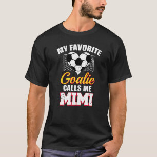 Meine Lieblings-Goalie nennt mich Mimi Soccer Torw T-Shirt