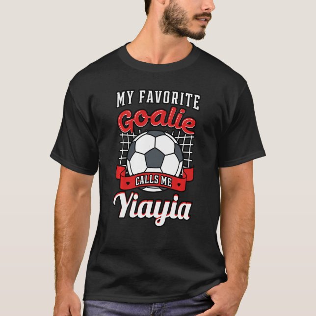 Meine Lieblings-Goalie nennt mich Yiayia Soccer Pl T-Shirt (Vorderseite)