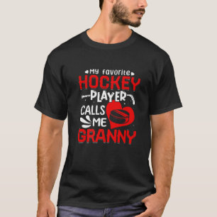 Meine Lieblings-Hockey-Spielerin nennt mich Granny T-Shirt