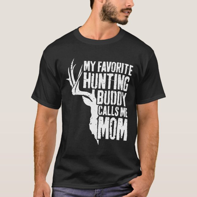 Meine Lieblings-Jagdbuddy nennt mich Mama T-Shirt (Vorderseite)
