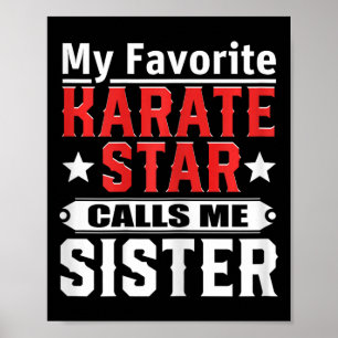 Meine Lieblings-Karate-Star nennt mich Schwester Poster