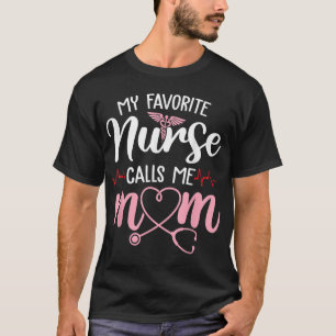 Meine Lieblings-Krankenschwester nennt mich Mama B T-Shirt