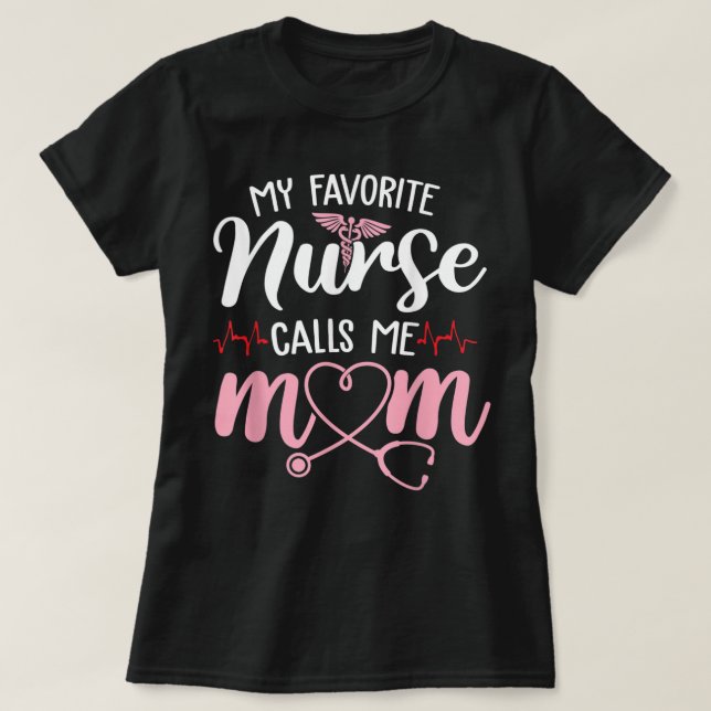 Meine Lieblings-Krankenschwester nennt mich Mama B T-Shirt (Design vorne)