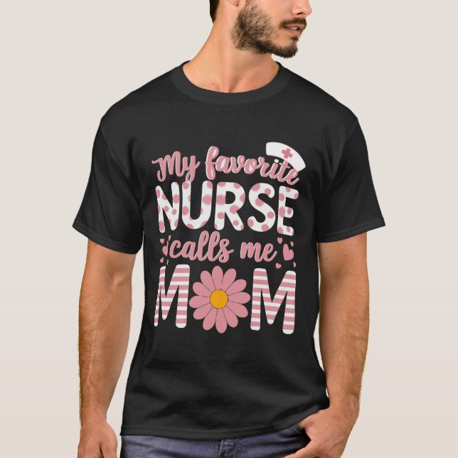 Meine Lieblings-Krankenschwester nennt mich Mama g T-Shirt (Vorderseite)