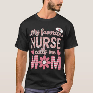Meine Lieblings-Krankenschwester nennt mich Mama g T-Shirt
