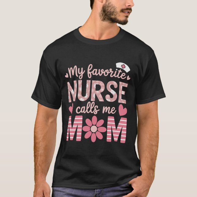 Meine Lieblings-Krankenschwester nennt mich Mama g T-Shirt (Vorderseite)