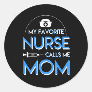 Meine Lieblings-Krankenschwester nennt mich Mama M Runder Aufkleber