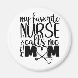 Meine Lieblings-Krankenschwester nennt mich Mama - Magnet