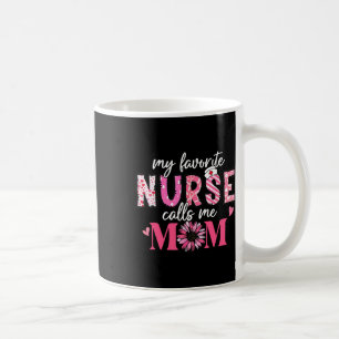 Meine Lieblings-Krankenschwester nennt mich Mama S Kaffeetasse
