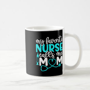 Meine Lieblings-Krankenschwester nennt mich Mama S Kaffeetasse