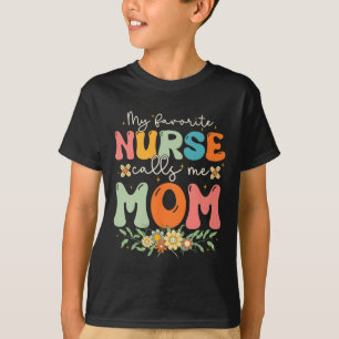 Meine Lieblings-Krankenschwester nennt mich Mama S T-Shirt