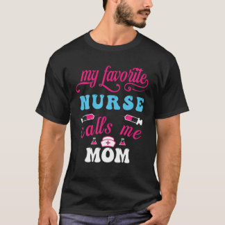 Meine Lieblings-Krankenschwester nennt mich Mama T-Shirt
