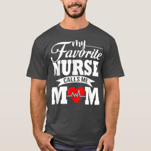 Meine Lieblings-Krankenschwester nennt mich Mama T-Shirt