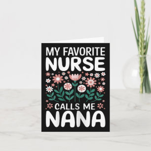 Meine Lieblings-Krankenschwester nennt mich Nana N Karte