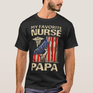 Meine Lieblings-Krankenschwester nennt mich PAPA U T-Shirt