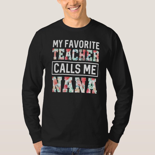 Meine Lieblings-Lehrerin nennt mich Nana Mütter Ta T-Shirt (Vorderseite)