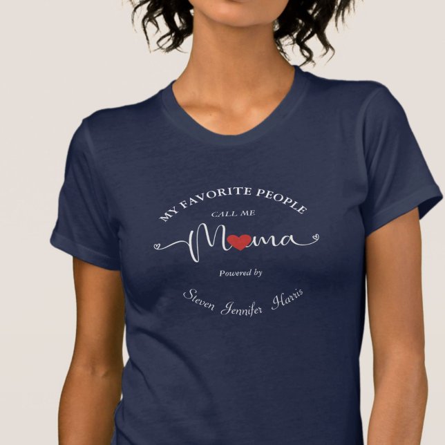 Meine Lieblings-Leute nannten mich Individuelle Na T-Shirt (my favorite people call me Mama Tee, enpowered by kids, you may add your kids' name for uniqueness.)