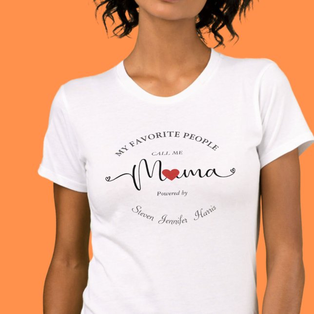 Meine Lieblings-Leute nannten mich Mama Kid Name T T-Shirt (My Favorite People Call Me Mama Tee, with your kids' names is good for mother's day or any occasion.)