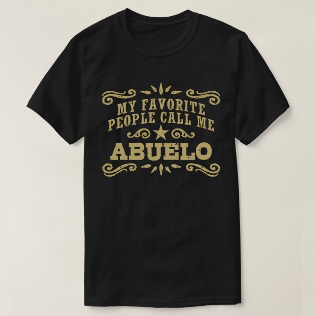 Meine Lieblings-Leute nennen mich Abuelo T-Shirt (Design vorne)