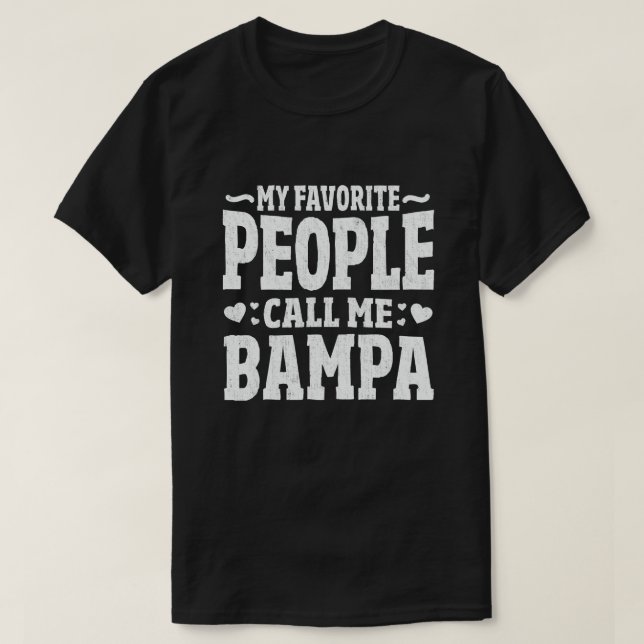 Meine Lieblings-Leute nennen mich Bampa Funny Opa T-Shirt (Design vorne)