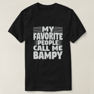 Meine Lieblings-Leute nennen mich Bampy - Funny Op T-Shirt
