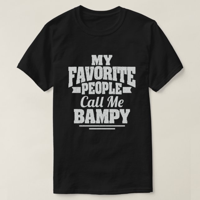 Meine Lieblings-Leute nennen mich Bampy - Funny Op T-Shirt (Design vorne)