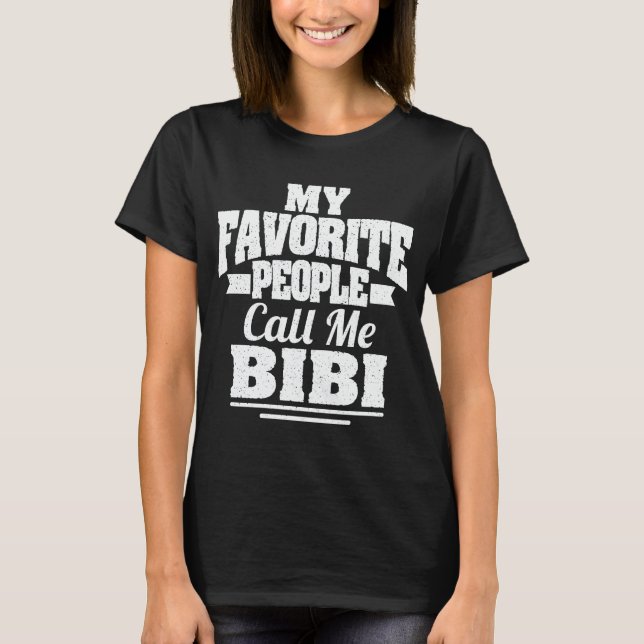 Meine Lieblings-Leute nennen mich Bibi Funny Oma G T-Shirt (Vorderseite)