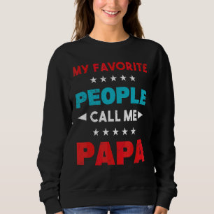 Meine Lieblings-Leute nennen mich Coolen Papa-Vate Sweatshirt