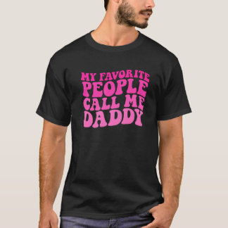 Meine Lieblings-Leute nennen mich Daddy Funny Vate T-Shirt
