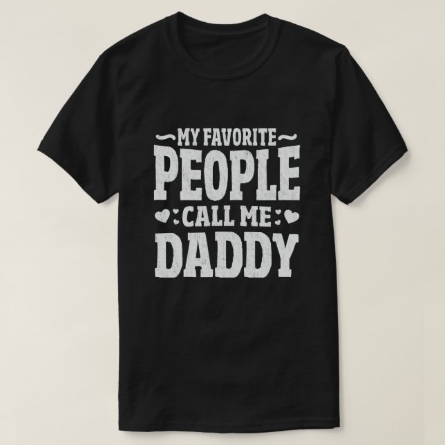 Meine Lieblings-Leute nennen mich Daddy Funny Vate T-Shirt (Design vorne)