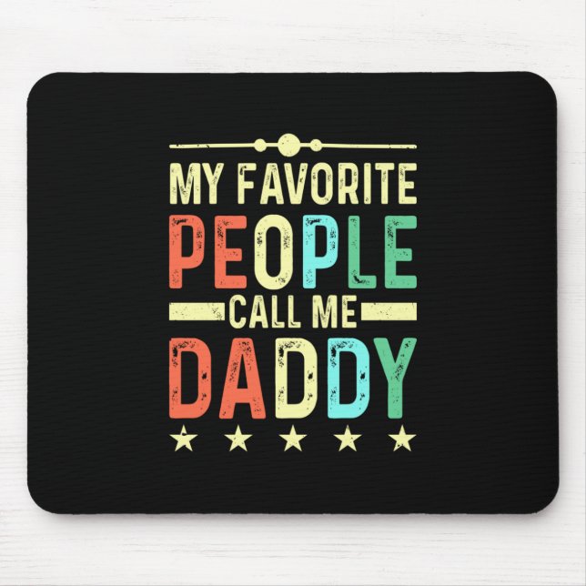 Meine Lieblings-Leute nennen mich Daddy Mousepad (Vorne)