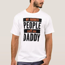Meine Lieblings-Leute nennen mich Daddy Vathers Da T-Shirt