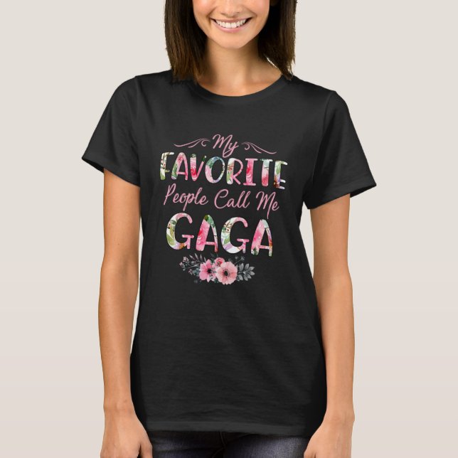 Meine Lieblings-Leute nennen mich Gaga Blume Blume T-Shirt (Vorderseite)