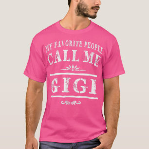 Meine Lieblings-Leute nennen mich Gigi Oma Geschen T-Shirt