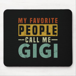 Meine Lieblings-Leute nennen mich Gigi Oma Mütter  Mousepad