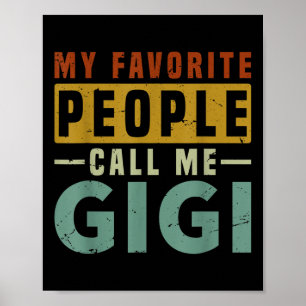 Meine Lieblings-Leute nennen mich Gigi Oma Mütter Poster