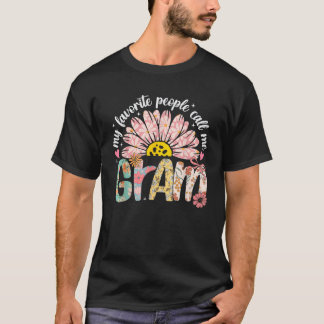 Meine Lieblings-Leute nennen mich Gram Mütter Day T-Shirt