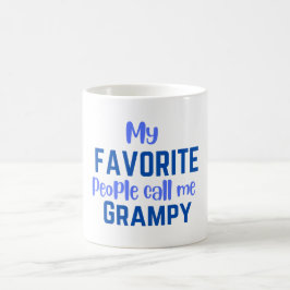 Meine Lieblings-Leute nennen mich grampig Kaffeetasse
