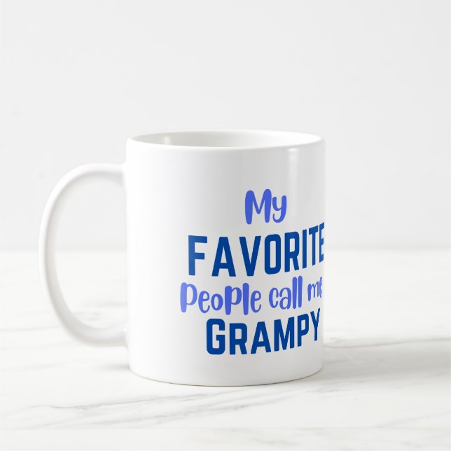 Meine Lieblings-Leute nennen mich Grampy Coffee Ta Kaffeetasse (Links)