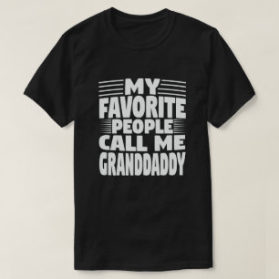 Meine Lieblings-Leute nennen mich Granddaddy Funny T-Shirt