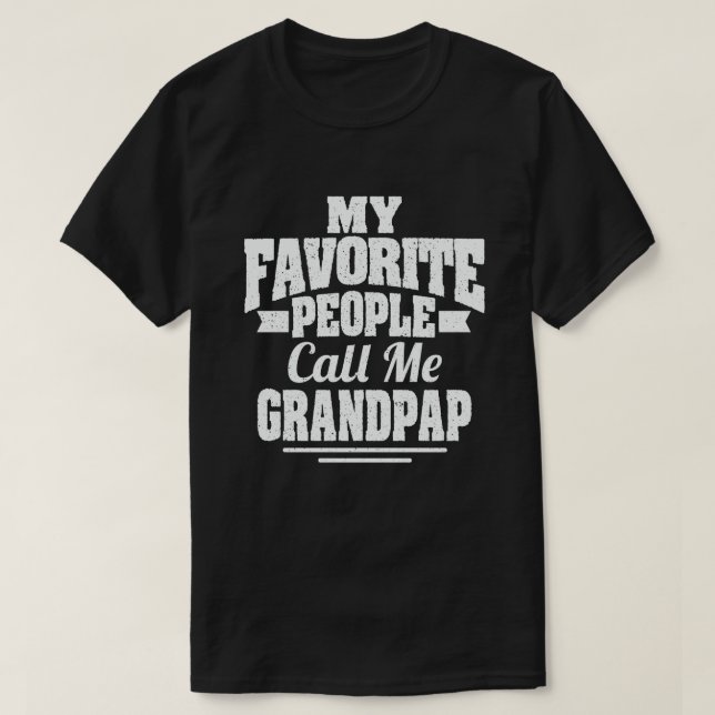 Meine Lieblings-Leute nennen mich Grandpap Opa-Ges T-Shirt (Design vorne)