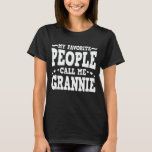 Meine Lieblings-Leute nennen mich Grannie Funny Om T-Shirt<br><div class="desc">Holen Sie sich dieses lustige Sprichwort Outfit für die beste Großmutter aller Zeiten,  die ihre bezaubernden Enkel,  Enkel,  Enkeltöchter am Muttertag oder Weihnachten,  Großeltern Tag,  Trag dies,  um deine süße Großmutter zu erkennen!</div>