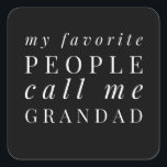 Meine Lieblings-Leute nennen mich Großmutter Quadratischer Aufkleber<br><div class="desc">Fügen Sie Ihrem Kleiderschrank etwas Spaß mit diesem lustigen Design hinzu,  das perfekt für jede phantastische Oma geeignet ist. Es wäre auch ein großartiges Geschenk für jeden Großvater.</div>